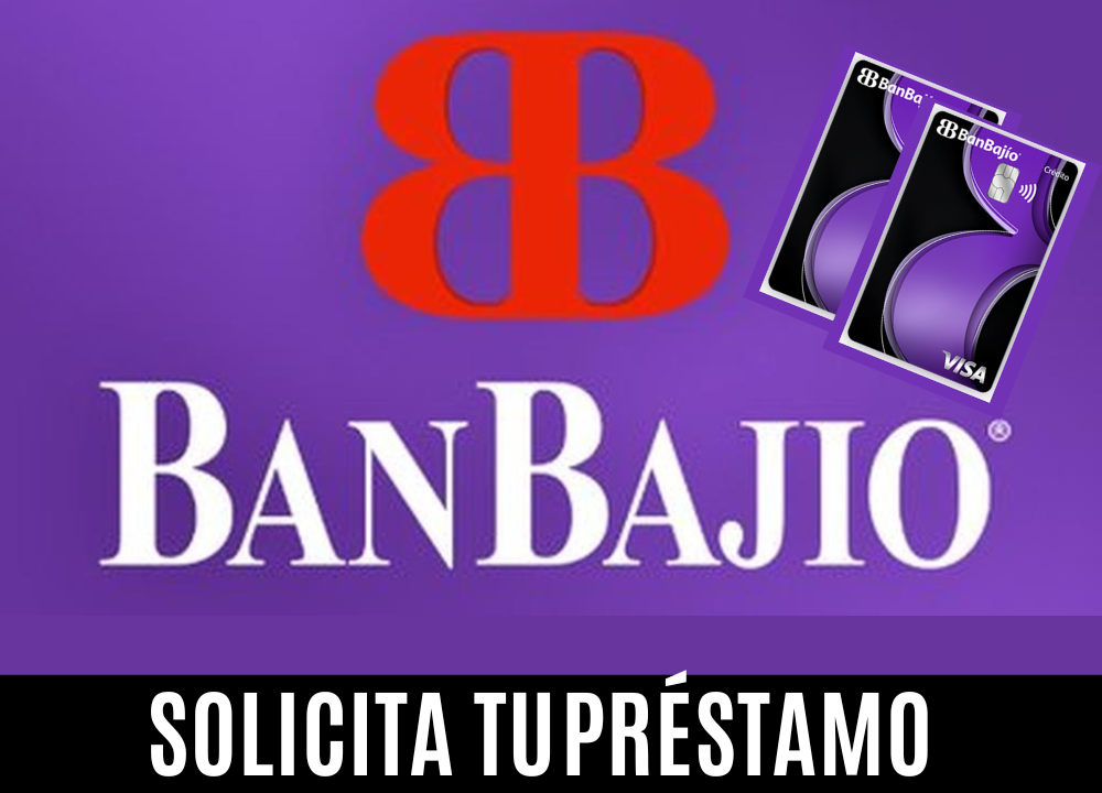 Cómo acceder a un préstamo en Banco del Bajío México